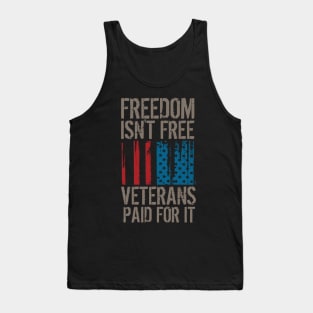 Freedom Isn't Free, Veterans Paid For It Tank Top